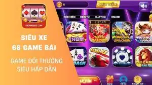 68 game bài - Khám phá trò chơi đổi thưởng cùng 23 win 