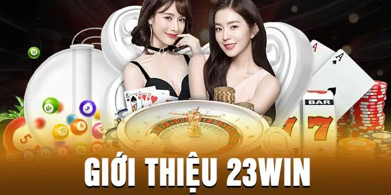 Giới thiệu về 23win